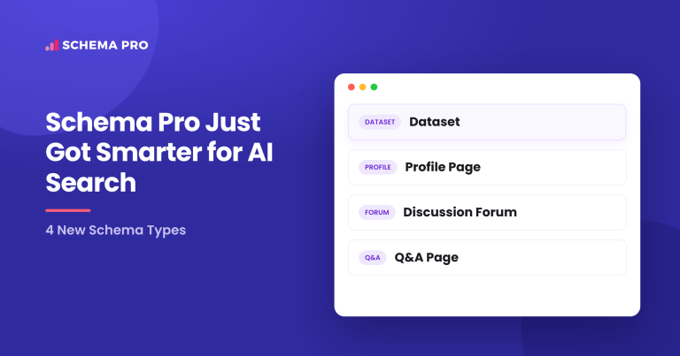 Schema Pro Just Got Smarter for AI Search (4 New Schema Types)
